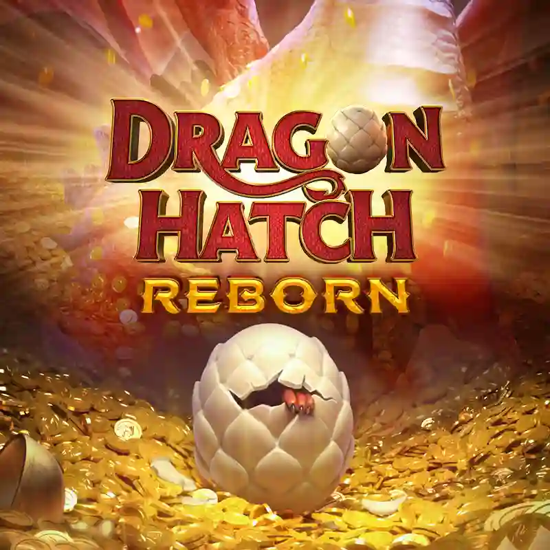 Dragon Hatch Reborn